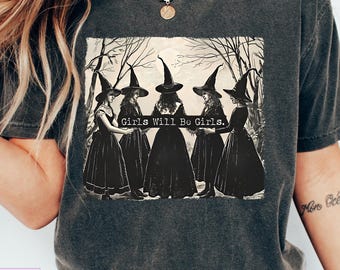 Comfort Colors® Vintage Girls Will Be Girls Witch Comfort Colors Shirt, Funny Witch Vintage Shirt, Vintage Halloween Shirt, Witchy Vibes Tee