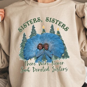 White Movie Christmas Sweatshirt, White Christmas Movie 1954 Shirt, Haynes Sisters, Christmas Song Shirt, Christmas Gift, Christmas Sweater
