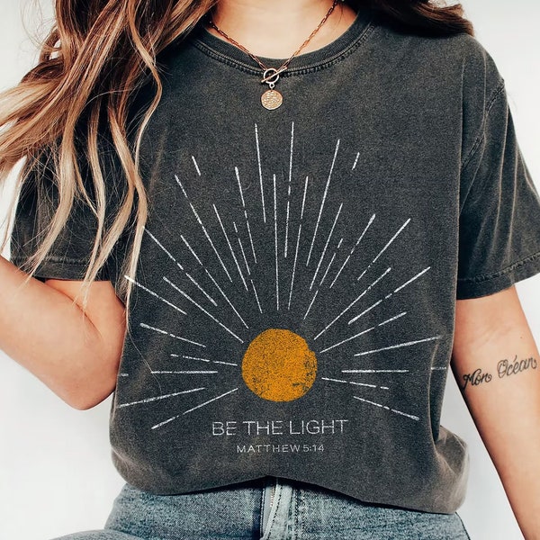 Be The Light Mathew 5 14 Sunburst Vintage Bible Verse Christian Celestial Tshirt, Boho Shirt, Sun Shirt, Inspirational Gift, Christian Shirt