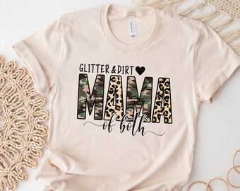 Glitter And Dirt Mama Of Both Shirt, Mama T-shirt, Funny Mother's Day Gift