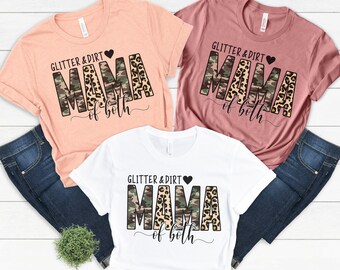 Glitter And Dirt Mama Of Both Shirt, Mama T-shirt, Cute Mom Shirt, Funny Mama Shirt, Funny Mother's Day Gift for mom, Mama Gift Tee