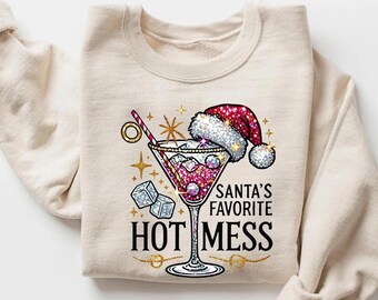 Santa's Hot Mess Sweater, Christmas Martini Hoodie, Christmas Drink Sweatshirt, Christmas Party Sweatshirt, Drink Sweater For Women