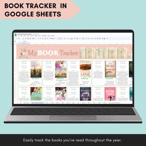 May include: A laptop displaying a "My BOOK Tracker" spreadsheet in Google Sheets. The screen shows book covers, titles, and author names. The text "BOOK TRACKER IN GOOGLE SHEETS" is at the top, and "Easily track the books you've read throughout the year" is at the bottom.