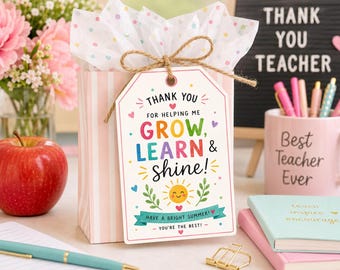 Teacher Gift Tag, Thank You Grow Learn Shine, End of Year Appreciation (Digital Download)