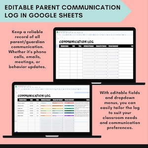 May include: Two laptops displaying a Google Sheets communication log template. The text at the top reads "EDITABLE PARENT COMMUNICATION LOG IN GOOGLE SHEETS." The template includes fields for student name, date, time, method of contact, reason for contact, and person contacted.
