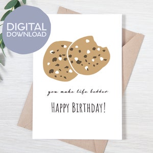 Galleta de chispas de chocolate imprimible Usted hace que mi vida sea mejor Tarjeta de cumpleaños / Descarga instantánea / Tarjeta imprimible de cumpleaños dulce / Tarjeta de felicitación de 5x7