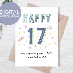 Druckbare Karte zum 17. Geburtstag | Sofortiger Download | Noch ein Jahr bis zum Erwachsenenalter Geburtstagskarte zum Ausdrucken | 5x7 Altersgruß für Sohn, Tochter