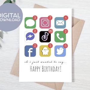 May include: A white card with a birthday greeting that says "oh i just wanted to say... HAPPY BIRTHDAY!" The card features a grid of nine social media icons with red notification numbers on each icon.