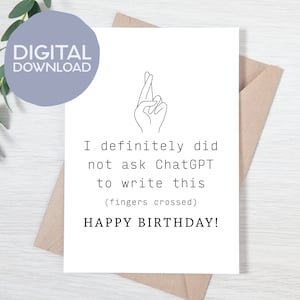 Afdrukbaar Ik heb ChatGPT absoluut niet gevraagd om deze verjaardagskaart te schrijven | Directe digitale download | Verjaardag afdrukbare | 5 x 7 wenskaart