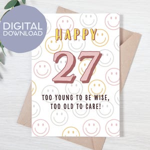Afdrukbare 27e verjaardagskaart | Te jong om wijs te zijn, te oud om te geven Digitale verjaardagskaart | Direct downloaden | 5 x 7 groet voor zoon en dochter