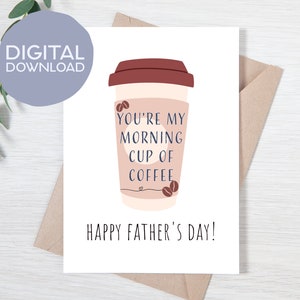 Papa, tu es ma tasse de café du matin, carte heureuse fête des pères | Téléchargement instantané | 5 x 7 Amours pour la fête des pères de la part d'une fille, d'un fils et d'une femme