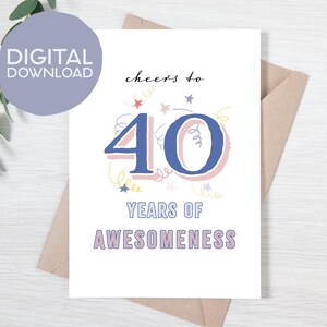 Printable 40th Birthday Card | Instant Download | 40 Years of Awesomeness Birthday Printable Card | 5x7 Age Greeting Card for Friend, Parent