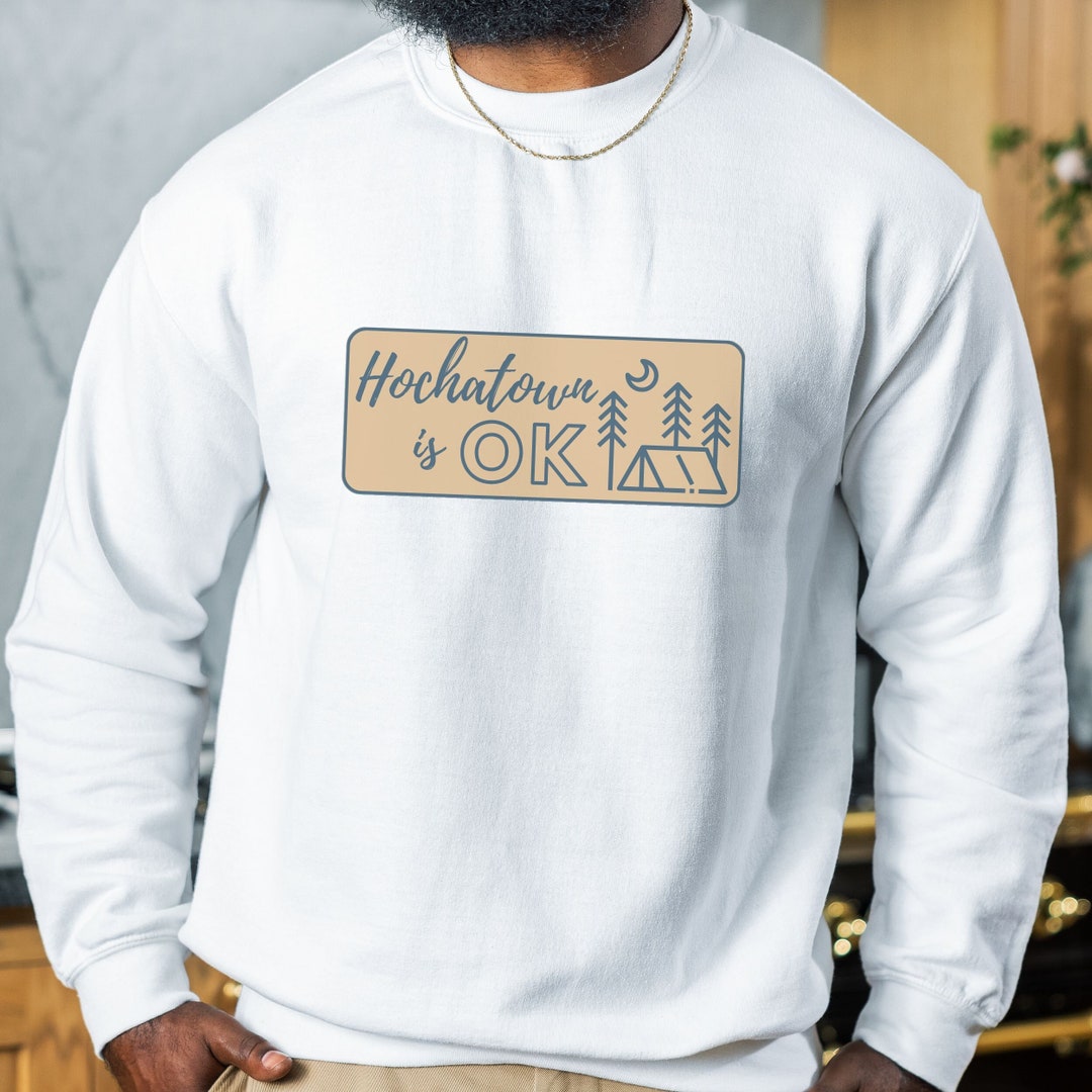 Hochatown Sweatshirt, Broken Bow Sweatshirt, Broken Bow Gift, Camping