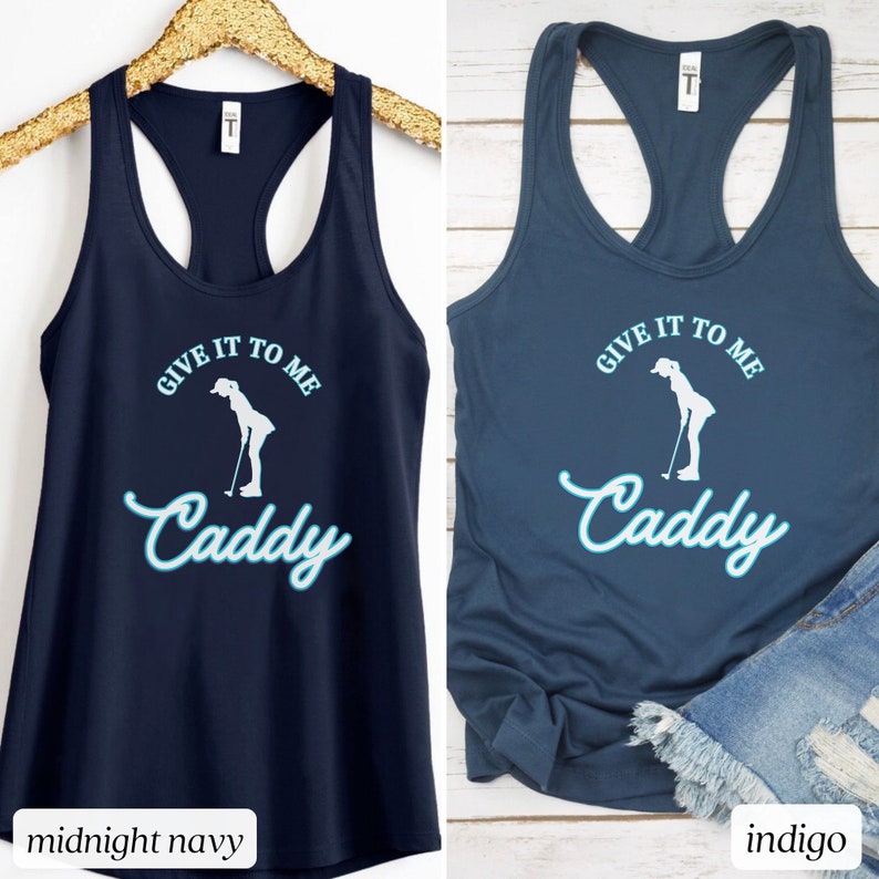 Funny Golf Gift for Woman, Give It to Me Caddy, Ladies Golf Gift, Funny Golf Shirt, Golf Mom