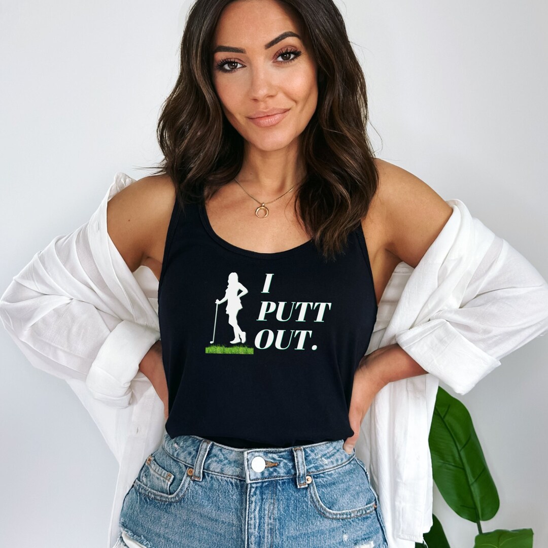 I PUTT OUT Women Golf Tank Top Funny Golf Shirt Matching Etsy
