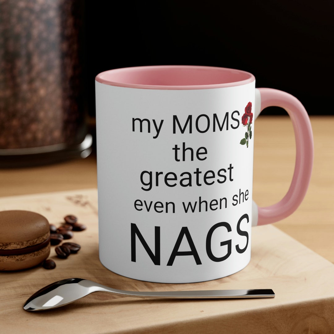 Mugs for Mom, Funny Mom Mugs, Ceramic Mugs, Funny Mother's Day Gift