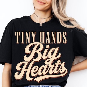 Tiny Hands Big Hearts PNG: Inspirational Teacher Classroom Quote Preschool Kindergarten Typography (Digital Download)