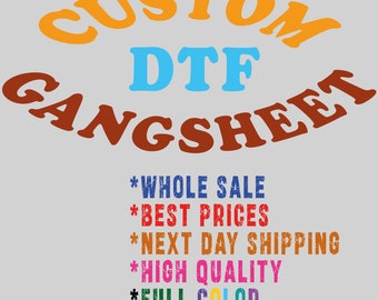 Custom Gang Sheet, Full-Color DTF, Ready To Apply, Express DTF, Direct To Film, Bulk Printing, Shirt Heat Transfer