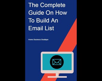Ebook: The Complete Guide On How To Build An Email List