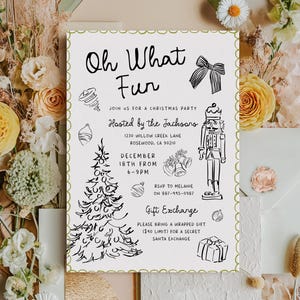 May include: A Christmas party invitation with the text "Oh What Fun" in a whimsical font. The invitation features hand-drawn illustrations of a Christmas tree, ornaments, and a nutcracker. The invitation is surrounded by dried flowers and stationery.