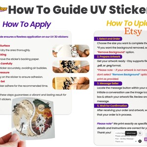 May include: A guide on how to apply and upload custom UV 3D stickers. The guide includes instructions on preparing the surface, peeling the backing, positioning the sticker, applying pressure, and allowing it to set. It also includes instructions on how to upload artwork to Etsy, including selecting the size, preparing the artwork, messaging the seller, and waiting for confirmation. The guide includes a tick and the text "PNG" to indicate that PNG files are accepted.