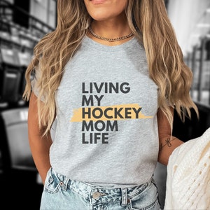 Living My Hockey Mom Life Tee Hockey Life T-shirt for Hockey Mom Gift for Hockey Mom Hockey Mom T shirt for Hockey