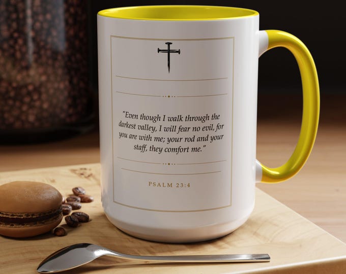 Psalm 23:4 Coffee Mug | Even Through the Valley | Christian Scripture Mug | Comfort Gift
