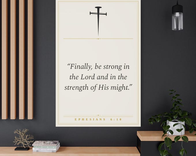 Ephesians 6:10 Canvas Print | Be Strong Lord Christian Wall Art (Gallery Wrapped)