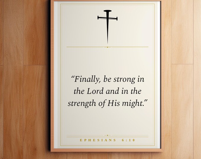Ephesians 6:10 Scripture Print | Be Strong in the Lord Christian Art (Digital Download)