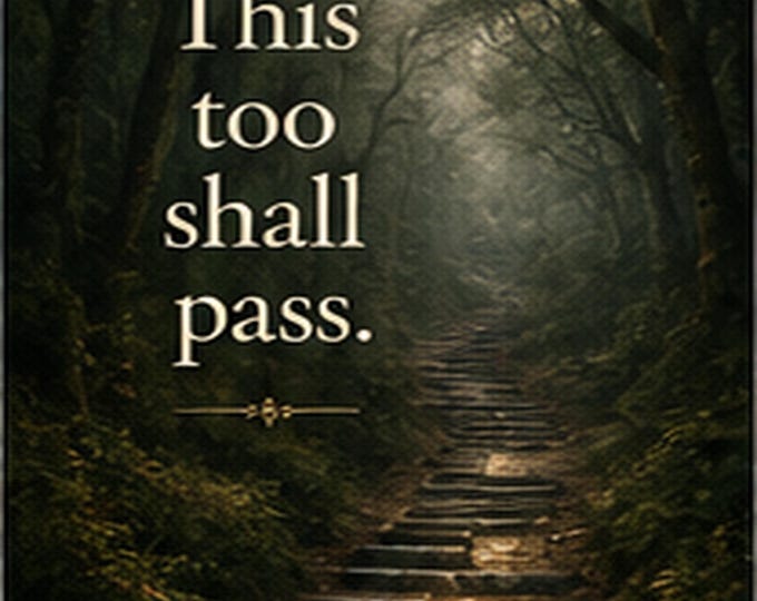 This Too Shall Pass Wall Art: Moody Forest Printable Digital Download