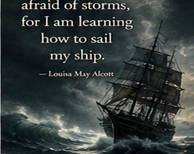Not Afraid of Storms Wall Art: Louisa May Alcott Digital Download