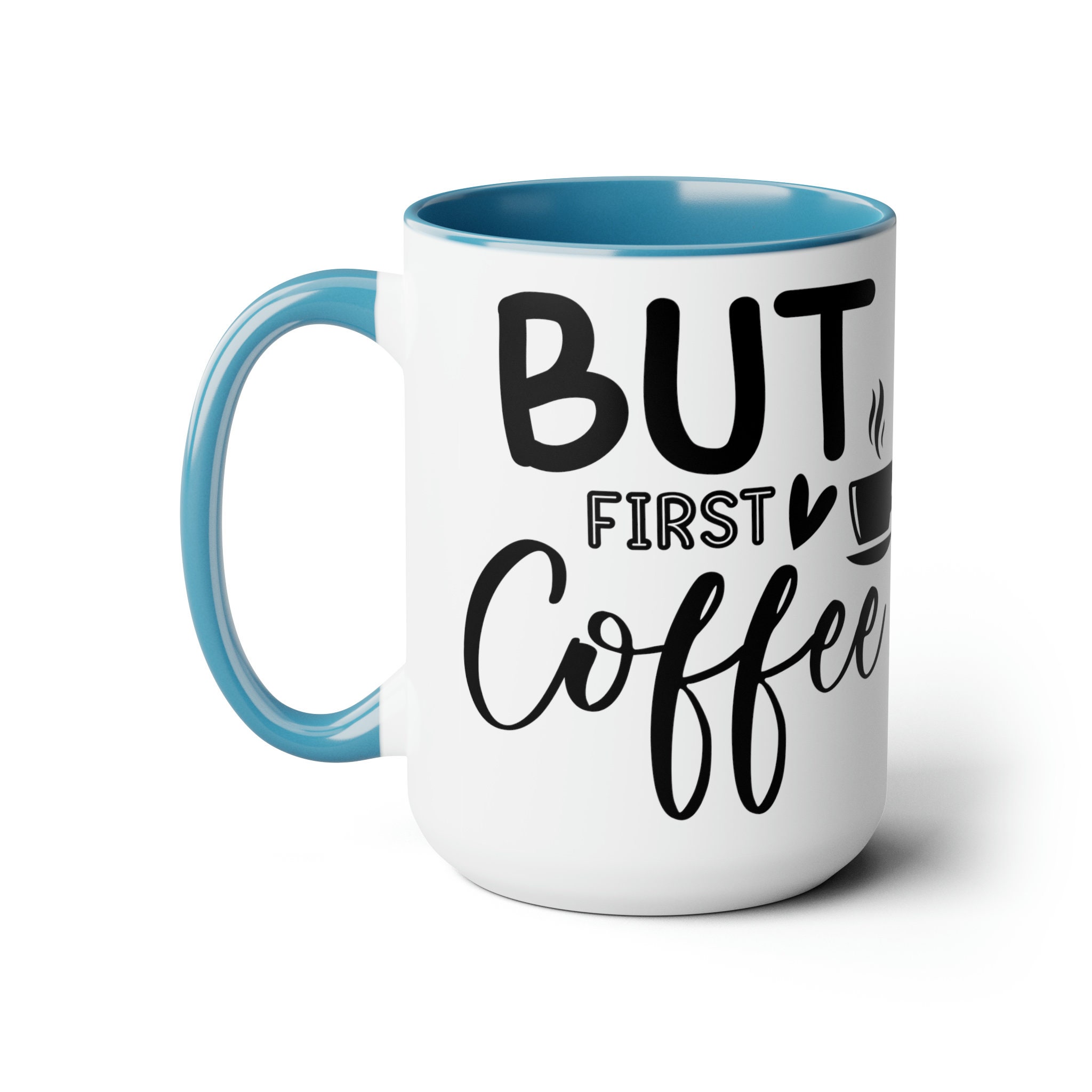 But First Coffee Mug Morning Priority Cup, Coffee Lover Essential, Pre ...
