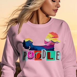Poodle Shirt, Poodle Gifts, Poodle Mom, Poodle Dad, Poodle Hiking Shirt, Poodle Retro Shirt, Poodle Sweatshirt, Poodle Hoodie, Poodle Gift