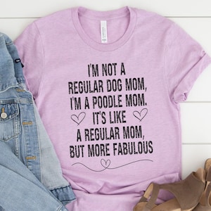 Poodle Shirt, Poodle Mom Shirt, Poodle Gifts, Poodle Tee, Poodle T Shirt, Standard Poodle Shirt, Poodle Dog Lover Gift, Funny Poodle Shirt