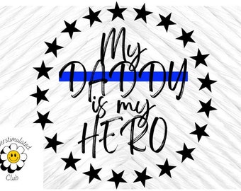 Daddy Is My Hero, Blue Line, Law Enforcement, Kids Graphics