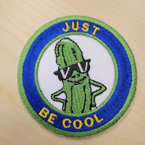 Pickle &quot;Just be Cool&quot; Iron-on Machine Embroidered Patch