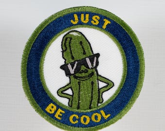 Pickle "Just be Cool" Iron-on Machine Embroidered Patch