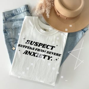 Suspect suffers from severe anxiety, Tiktok PNG, TikTok Trend, Funny,Suspect PNG, Shirt PNG, Sublimation