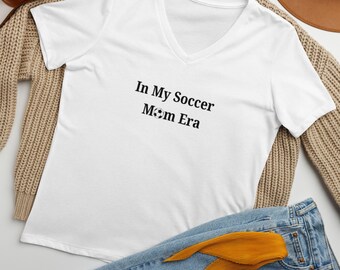 In My Soccer Mom Era Women’s relaxed v-neck t-shirt, soccer mom, mom era, Sports Mom, Go Sports, Soccer shirt, Cute Soccer Graphic Tee