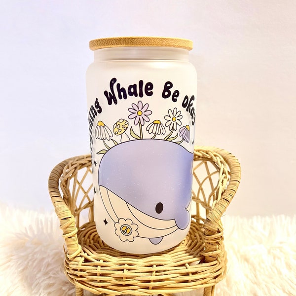 Cute Whale Glass Cup 16 oz, Everything Whale Be Okay, Retro Floral Glass Can, Floral Libby Glass, Whale Iced Coffee Cup