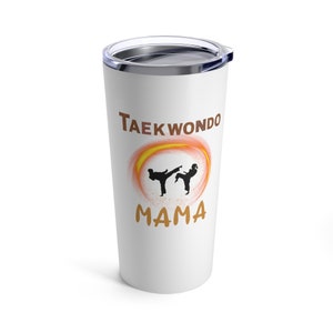 Taekwondo tumbler, taekwondo to go, taekwondo, mama, taekwondo mama, Taekwondo gift, gift