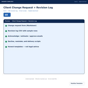 Puede incluir: Una plantilla de descarga digital titulada Client Change Request + Revision Log. Incluye un formulario de solicitud de cambio en markdown, un registro de revisión CSV con filas de muestra y scripts de correo electrónico para gestión.