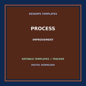 Könnte beinhalten: Ein digitales Vorlagendokument mit dunkelbraunem Hintergrund und einem dünnen orangefarbenen Rand. Der Text lautet: DESKOPS TEMPLATES, PROCESS IMPROVEMENT, EDITABLE TEMPLATES + TRACKER und DIGITAL DOWNLOAD in weißer und hellgrüner Schrift.