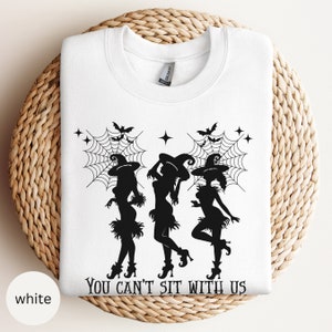 You can&#39;t sit with us sweatshirt, Halloween Witch sweatshirt,Halloween horror,Witches Squad,Spooky Season,Fall tee,Spooky hoodie, Ghoul gang