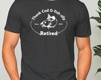 Funny Fishing Retirement Shirt for Men, Retirement Fishing Shirt,  Funny Retirement Gift, Employee Retirement Gift, Husband Retirement Gift
