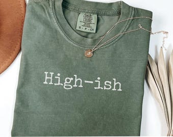 Comfort Colors grappig 'high-ish' T-shirt, stonercadeau