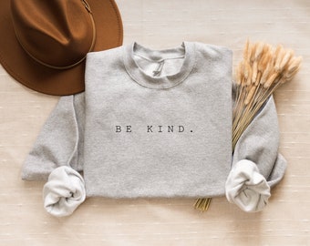 Be Kind Sweatshirt in Multiple Colors