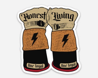 Gloves are On Sticker | Lineman Sticker | UV/Weatherproof Vinyl | Hardhat Sticker | Water Bottle Sticker | Laptop Decal