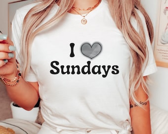 I love sunday tshirt sunday tshirt for women weekend tshirt weekend vibes tshirt