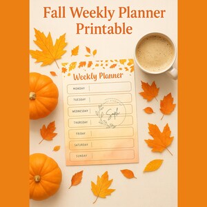 May include: A fall-themed printable weekly planner with the text "Fall Weekly Planner Printable." The planner is surrounded by orange pumpkins, autumn leaves, and a cup of coffee. The planner has space for each day of the week.